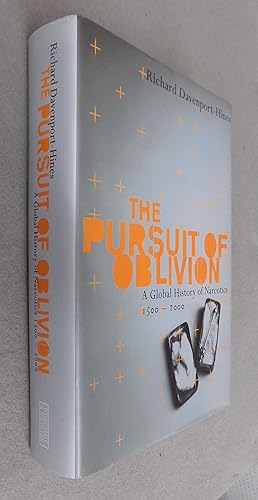 Seller image for The Pursuit of Oblivion: A Global History of Narcotics 1500 - 2000 for sale by Baggins Book Bazaar Ltd