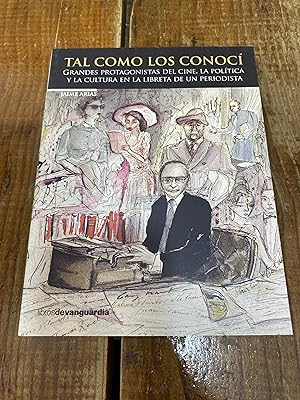 Imagen del vendedor de Tal como los conoci. Grandes protagonistas del cine, la politica y la cultura en la libreta de un periodista a la venta por Trfico de Libros Lavapies