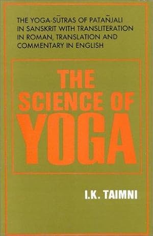 Bild des Verkufers fr The Science of Yoga: The Yoga-Sutras of Patanjali in Sanskrit with Transliteration in Roman, Translation & Commentary in English zum Verkauf von WeBuyBooks