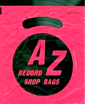 Bild des Verkufers fr A-Z of Record Shop Bags: 1940s to 1990s Special Collection zum Verkauf von Collectors' Bookstore