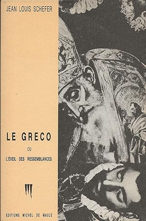 Bild des Verkufers fr Le Greco ou l'veil des ressemblances. zum Verkauf von Librairie Les Autodidactes - Aichelbaum