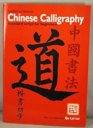 Seller image for Chinese Calligraphy; Standard Script for Beginners. for sale by Bucks County Bookshop IOBA