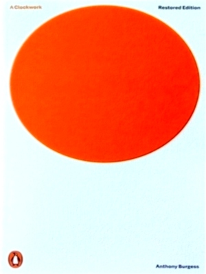 Imagen del vendedor de A Clockwork Orange Restored Edition Special Collection a la venta por Collectors' Bookstore
