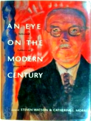 Bild des Verkufers fr An Eye on the Modern Century - Selected Letters of Henry McBride Special Collection zum Verkauf von Collectors' Bookstore