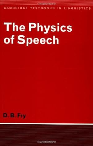 Immagine del venditore per The Physics of Speech (Cambridge Textbooks in Linguistics) venduto da WeBuyBooks