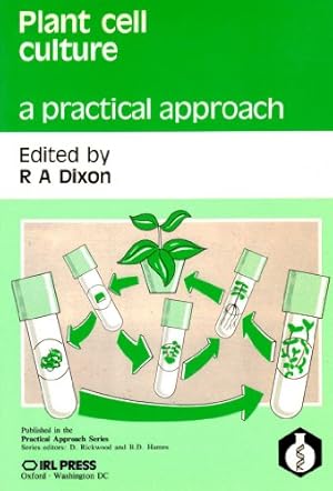 Imagen del vendedor de Plant Cell Culture: A Practical Approach a la venta por WeBuyBooks