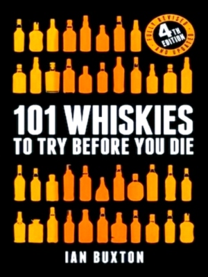 Imagen del vendedor de 101 whiskies to try before you die 4th ed 4th Edition Special Collection a la venta por Collectors' Bookstore