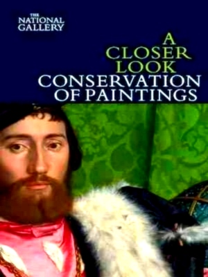 Seller image for A Closer Look: Conservation of Paintings Special Collection for sale by Collectors' Bookstore