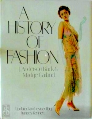 Bild des Verkufers fr A History of Fashion Special Collection zum Verkauf von Collectors' Bookstore