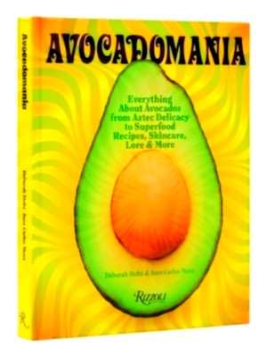 Imagen del vendedor de Avocadomania Everything About Avocados 70 Tasty Recipes and More Special Collection a la venta por Collectors' Bookstore