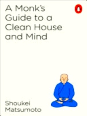 Image du vendeur pour A Monk's Guide to a Clean House and Mind Special Collection mis en vente par Collectors' Bookstore