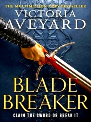 Seller image for Blade Breaker The second YA fantasy adventure in the Sunday Times bestselling Realm Breaker series from the author of Red Queen Special Collection for sale by Collectors' Bookstore