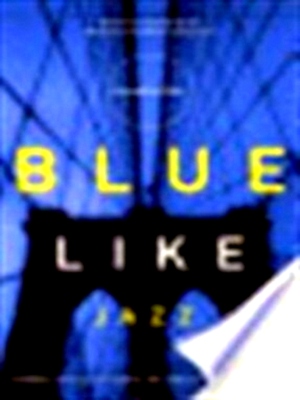 Seller image for Blue like jazz nonreligious thoughts on Christian spirituality Special Collection for sale by Collectors' Bookstore