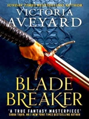 Seller image for Blade Breaker The second fantasy adventure in the Sunday Times bestselling Realm Breaker series from the author of Red Queen Special Collection for sale by Collectors' Bookstore