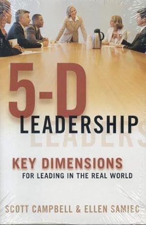Immagine del venditore per 5-D Leadership: Key Dimensions for Leading in the Real World venduto da WeBuyBooks