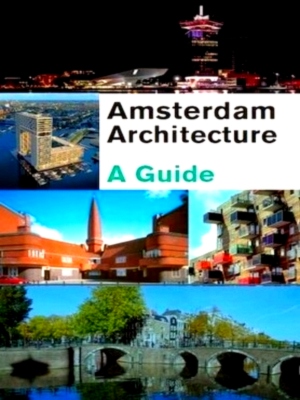 Image du vendeur pour Amsterdam Architecture a guide Special Collection mis en vente par Collectors' Bookstore