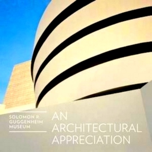 Image du vendeur pour An Architectural Appreciation Solomon R. Guggenheim Museum Special Collection mis en vente par Collectors' Bookstore