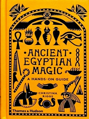 Seller image for Ancient Egyptian Magic A Hands-on Guide Special Collection for sale by Collectors' Bookstore