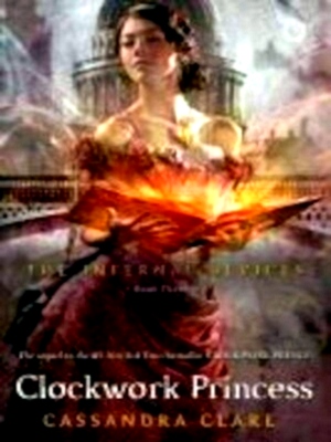 Immagine del venditore per Clockwork Princess The Infernal Devices 3 Special Collection venduto da Collectors' Bookstore