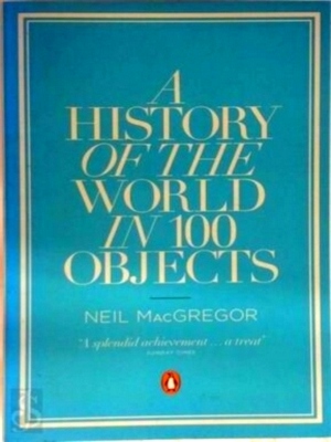 Immagine del venditore per A History of the World in 100 Objects Special Collection venduto da Collectors' Bookstore