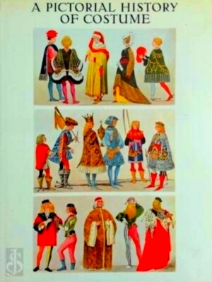 Image du vendeur pour A pictorial history of costume a survey of costume of all periods and peoples from antiquity to modern times including national costume in Europe and non-European countries Special Collection mis en vente par Collectors' Bookstore