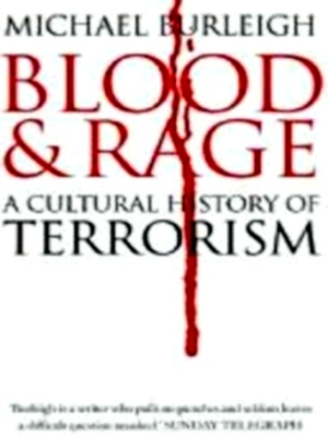 Seller image for Blood and Rage A Cultural History of Terrorism Special Collection for sale by Collectors' Bookstore