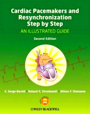 Imagen del vendedor de Cardiac Pacemakers and Resynchronization Therapy Step-by-Step An Illustrated Guide Special Collection a la venta por Collectors' Bookstore