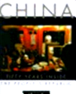 Seller image for China fifty years inside the People's Republic Special Collection for sale by Collectors' Bookstore