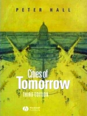 Immagine del venditore per Cities of Tomorrow An Intellectual History of Urban Planning and Design in the Twentieth Century Special Collection venduto da Collectors' Bookstore