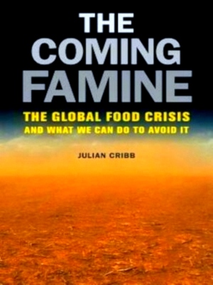 Seller image for Coming Famine The Global Food Crisis and What We Can Do to Avoid It Special Collection for sale by Collectors' Bookstore