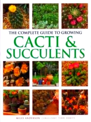 Seller image for Complete Guide to Growing Cacti & Succulents Special Collection for sale by Collectors' Bookstore