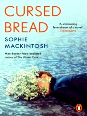 Seller image for Cursed Bread Longlisted for the Women's Prize Special Collection for sale by Collectors' Bookstore