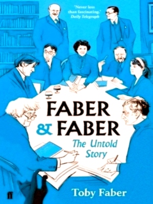Immagine del venditore per Faber & faber: the untold story Special Collection venduto da Collectors' Bookstore