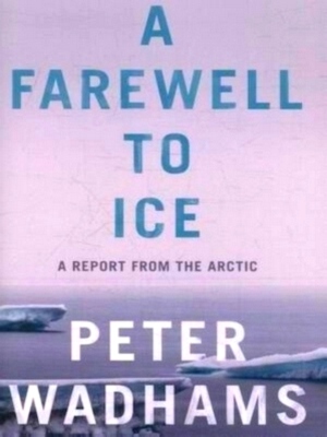 Seller image for Farewell to Ice Special Collection for sale by Collectors' Bookstore