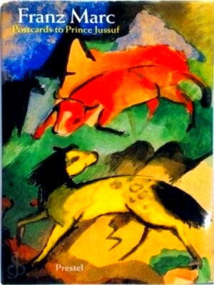 Seller image for Franz Marc | Postcards to Prince Jussuf Special Collection for sale by Collectors' Bookstore