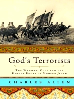 Image du vendeur pour God's terrorists the Wahhabi cult and hidden roots of modern Jihad Special Collection mis en vente par Collectors' Bookstore