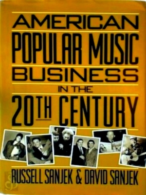 Seller image for American popular music business in the 20th century Special Collection for sale by Collectors' Bookstore