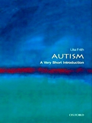 Bild des Verkufers fr Autism: A Very Short Introduction A Very Short Introduction Special Collection zum Verkauf von Collectors' Bookstore