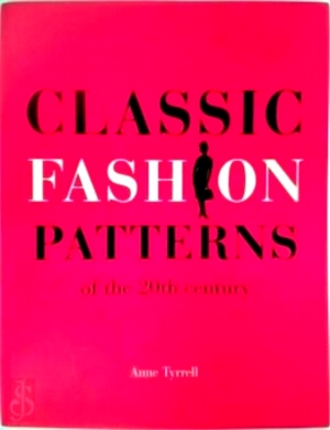 Immagine del venditore per Classic Fashion Patterns Of the 20th Century Special Collection venduto da Collectors' Bookstore