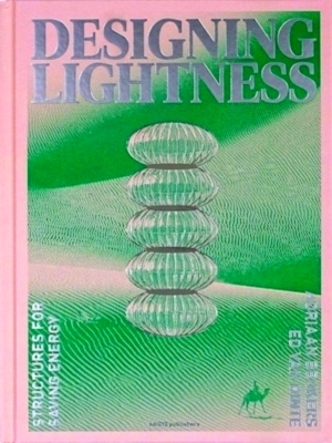 Image du vendeur pour Designing Lightness Structures for Saving Energy Special Collection mis en vente par Collectors' Bookstore