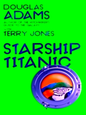 Immagine del venditore per Douglas Adams's Starship Titanic From the minds Behind The Hitchhiker's Guide to the Galaxy and Monty Python Special Collection venduto da Collectors' Bookstore