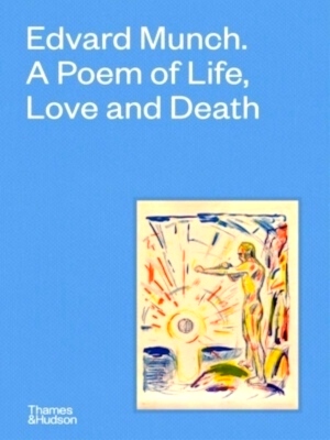 Image du vendeur pour Edvard Munch A Poem of Life, Love and Death Special Collection mis en vente par Collectors' Bookstore
