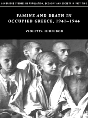 Immagine del venditore per Famine and Death in Occupied Greece, 1941-1944 Special Collection venduto da Collectors' Bookstore