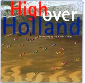 Bild des Verkufers fr High over Holland Special Collection zum Verkauf von Collectors' Bookstore