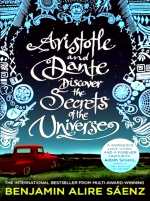 Seller image for Aristotle and Dante Discover the Secrets of the Universe The multi-award-winning international bestseller Special Collection for sale by Collectors' Bookstore