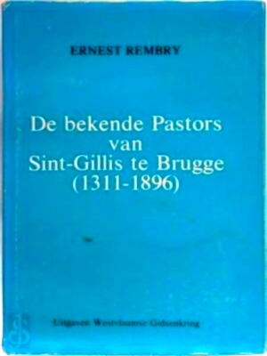 Immagine del venditore per De bekende pastors van Sint-Gillis te Brugge 1311-1896 Special Collection venduto da Collectors' Bookstore