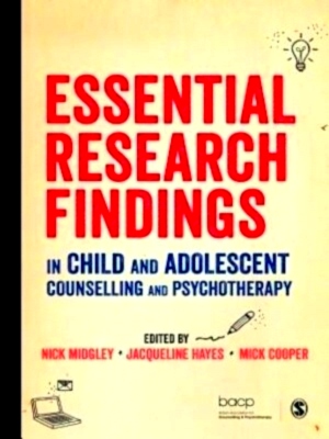 Seller image for Essential Research Findings in Child and Adolescent Counselling and Psychotherapy Special Collection for sale by Collectors' Bookstore