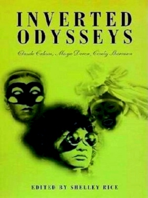 Image du vendeur pour Inverted Odysseys Claude Cahun, Maya Deren, Cindy Sherman Special Collection mis en vente par Collectors' Bookstore