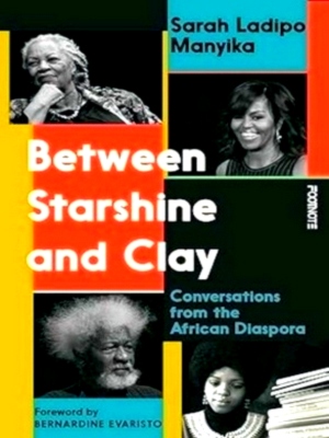 Imagen del vendedor de Between Starshine and Clay Conversations from the African Diaspora Special Collection a la venta por Collectors' Bookstore