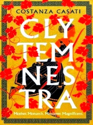 Seller image for Clytemnestra The spellbinding retelling of Greek mythology's greatest heroine Special Collection for sale by Collectors' Bookstore